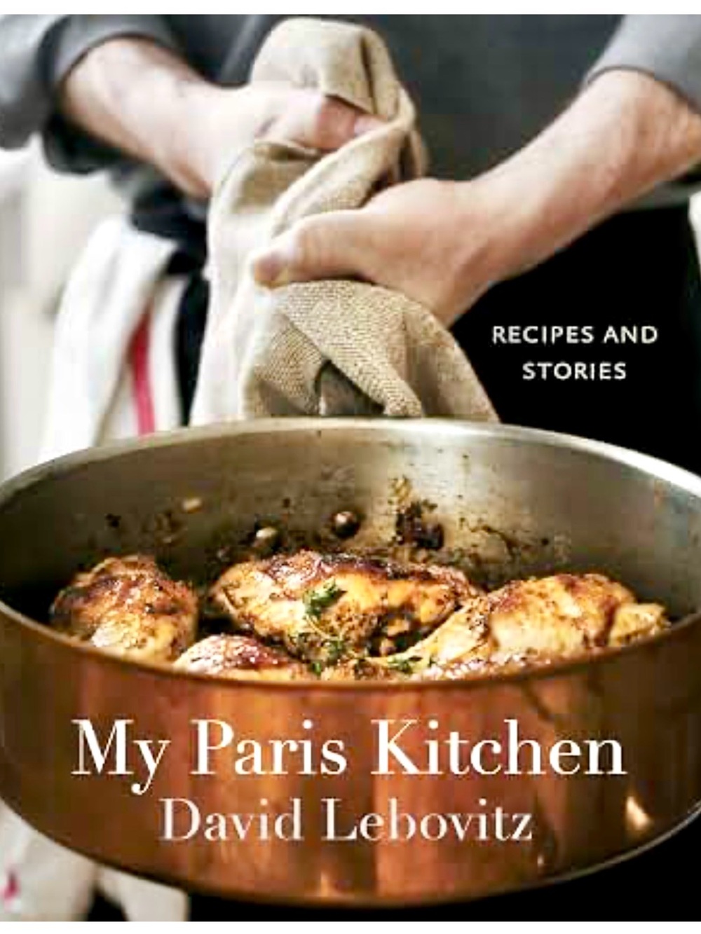 My Paris Kitchen by David Lebovitz Hardcover Cookbook